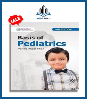 Basis of Pediatrics 11th Edition 2024 by Pervez Akbar Khan