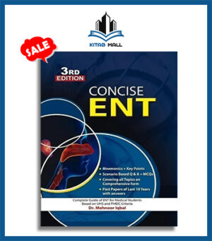 Concise ENT by Mahnoor Iqbal