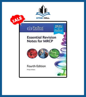 Pastest Essential Revision Notes for MRCP 4th Revised Edition Philip Kalra