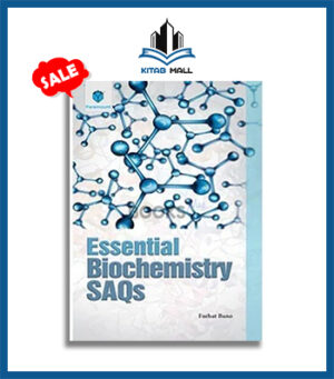Essential Biochemistry SAQs by Farhat Bano