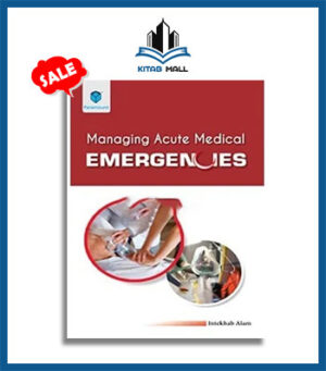 Managing Acute Medical Emergencies