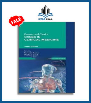 Kumar and Clarks Cases in Clinical Medicine