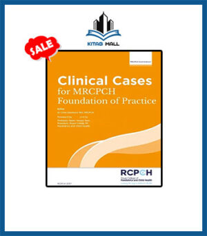 Clinical Cases for MRCPCH Foundation of Practice
