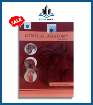 General Anatomy 6th Edition by Laiq Hussain