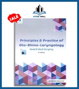 Principles and Practice of Oto Rhino Laryngology 6th Edition