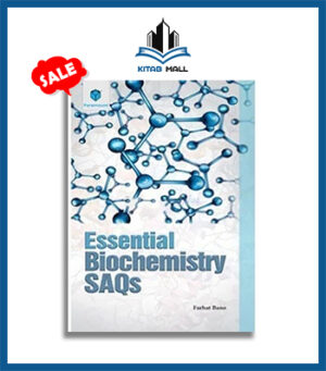 Essential Biochemistry SAQs by Farhat Bano