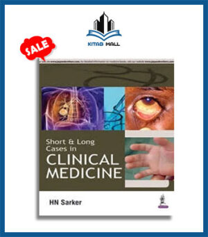 Short & Long Cases in Clinical Medicine Sarker