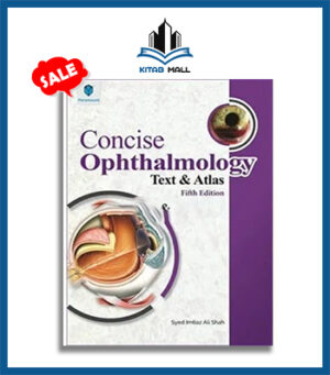 Concise Ophthalmology Text and Atlas 5th Edition