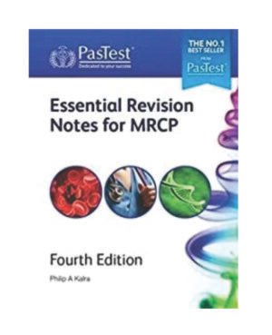 Pastest Essential Revision Notes for MRCP 4th Revised Edition Philip Kalra