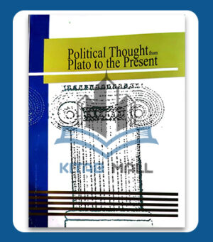 Political Thought: From Plato To The Present