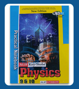 Alif Key Stone Practical Notebook Physics Class 9 & 10