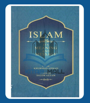 Islam it's Meaning and Message