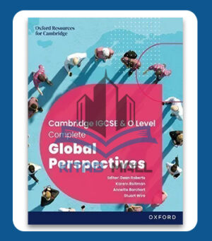 Cambridge IGCSE and O Level Complete Global Perspectives