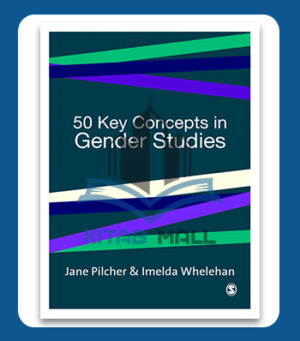 50 Key Concepts in Gender Studies