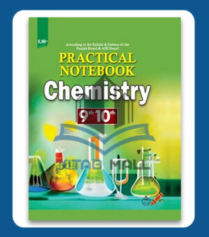 Ilmi Practical Notebook Chemistry Class 9 & 10