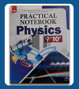 Ilmi Practical Notebook Physics Class 9 & 10