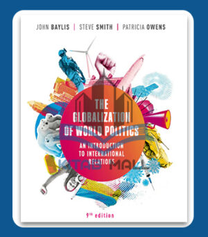 The Globalization Of World Poltics: An Introduction To International Relations