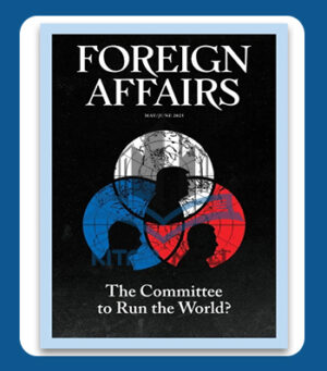 Foreign Affairs May/June 2025