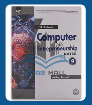Ilmi Computer & Intrepreneurship Notes 9