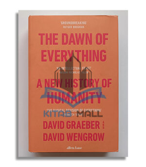 The Dawn of Everything A New History of Humanity