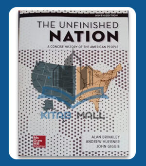The Unfinished Nation: A Concise History Of The American People