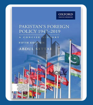 Pakistan Foreign Policy 1947-2019