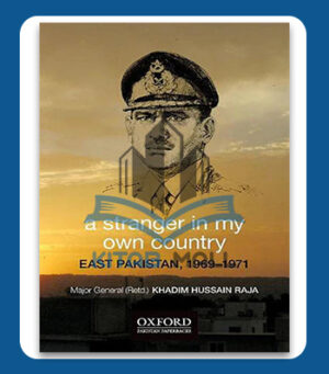 Oxford A Stranger In My Own Country: East Pakistan, 1969-1971