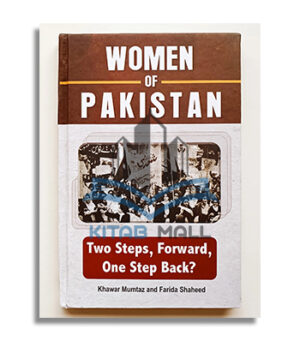 Women of Pakistan By Khawar Mumtaz and Farida Shaheed