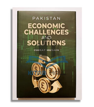 Pakistan Economic Challenges And Solutions Ishrat Husain